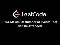 LeetCode 1353 Maximum Number of Events That Can Be Attended
