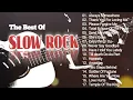 Download Lagu THE BEST OF SLOW ROCK LOVE SONGS_BEST OF SLOW ROCK SONGS LIST_THE BEST OF SLOW ROCK MUSIC_TunogOPM
