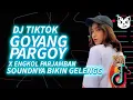 Download Lagu DJ GOYANG PARGOY PALING NGEGAS VIRAL TIKTOK 2021  || JUNGLE DUTCH TIKTOK