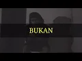 Download Lagu Zynakal - BUKAN ( Lyric Video )