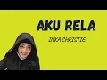 Download Lagu AKU RELA - INKA CHRISTIE || LIRIK LAGU