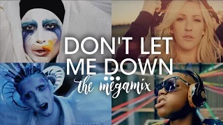 Download Don’t Let Me Down (The Megamix) – E.Goulding · Zayn \u0026 More (T10MO) MP3