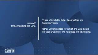 Lesson 2 Understanding the Data What are the P L 94-171 Data Files Topics and Geographies