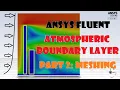 ANSYS FLUENT Tutorial Atmospheric Boundary Layer User Defined Function UDF Part