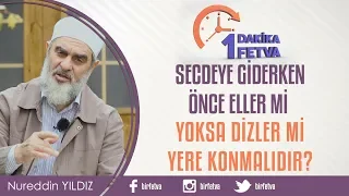 Secdeye giderken önce eller mi yoksa dizler mi yere konmalıdır?