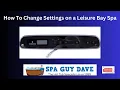 How To Change Your Settings on a Leisure Bay Spa Hot Tub