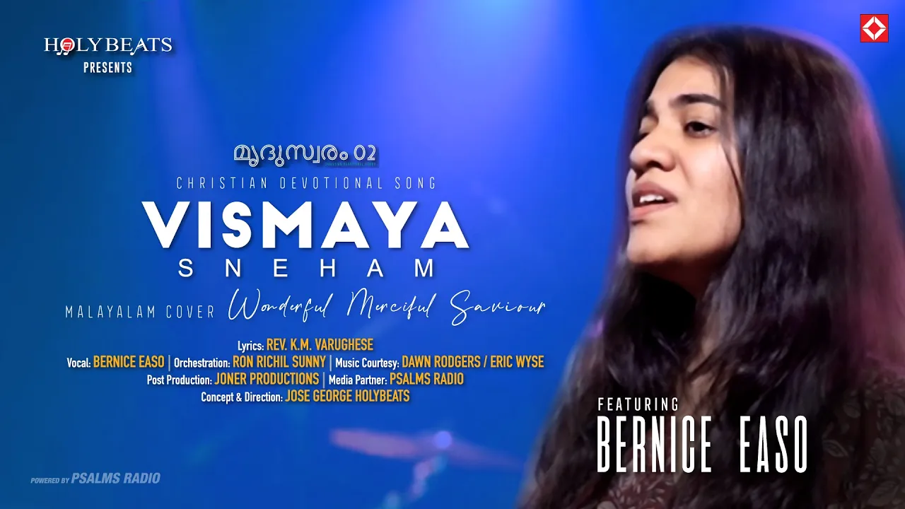Vismaya Sneham | Wonderful Merciful Saviour Malayalam Cover | Bernice Easo | Rev. K M Varughese *HD