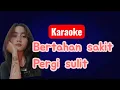 Download Lagu Bertahan sakit Pergi Sulit (karaoke)