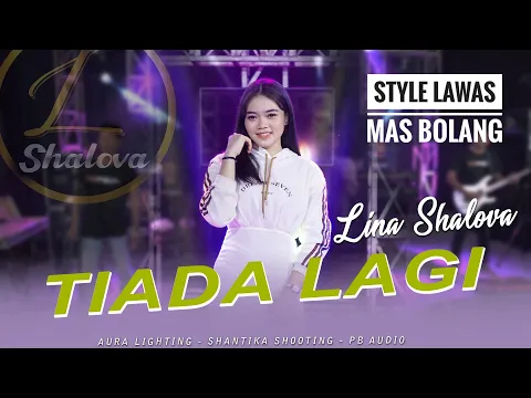 Download MP3 Lina Shalova X Mas Bolang ( Tiada Lagi )