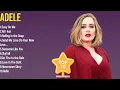 Download Lagu The Greatest Adele Hits of 2025 Perfect Playlist for Every Fan