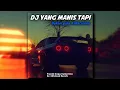 Download Lagu DJ Yang Manis Tapi Bukan Gula × Macarena Macarena | slowed \u0026 reverb version