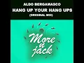 HANG UP YOUR HANG UPS (Original Mix)