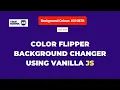 Colour Flipper using Html CSS and Javascript