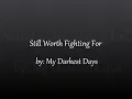 My Darkest Days - Still Worth Fighting For (Lyrics)