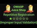 Repetitive Registration - Improper Input Validation