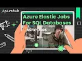 Azure Elastic Jobs For SQL Databases Daniel Agg