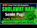 SHOLAWAT PENARIK REZEKI PALING DAHSYAT, Sholawat Nabi Muhammad SAW, SALAWAT JIBRIL PALING MERDU