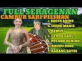 Lagu CAMPUR SARI || FULL SERAGENAN PALING TOP