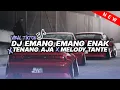 Download Lagu DJ EMANG EMANG ENAK X MELODY TANTE TERBARU 2024 VIRAL TIKTOK YANG KALIAN CARI !!
