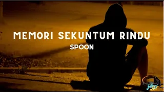 Download MEMORI SEKUNTUM RINDU - SPOON (LIRIK COVER MEMORI SEKUNTUM RINDU SPOON MP3