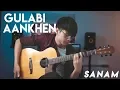 Download Lagu Gulabi Aankhen (SANAM) | Fingerstyle Guitar Cover