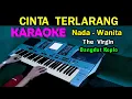 Download Lagu CINTA TERLARANG - The Virgin | KARAOKE  Nada Wanita ( Dangdut Koplo)