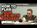Jordan Peterson How to Plan your Life Successfully