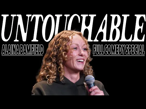 Alaina Bamfield | Untouchable | Full Comedy Special