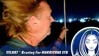 SSL487 ~ Bracing for HURRICANE ETA