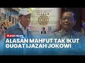 Download Lagu ALASAN KUAT Mahfud MD Ogah Ikut Gugat Keabsahan Ijazah Jokowi
