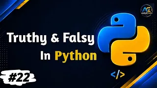 Python Truthy and Falsy Values Explained Boolean Evaluation Python Complete Course