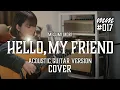 Hello,my friend / 松任谷由実　Cover by MegumiMori〔017〕
