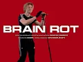 BRAIN ROT - FULL COVER by YaboiMatoi (Tokyo Manaka)