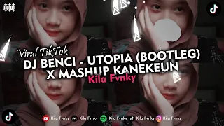 Download DJ BENCI - UTOPIA (BOOTLEG) X MASHUP KANEKEUN VIRAL TIKTOK 2024 MP3