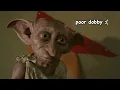 dobby annoying people for 2 minutes straight