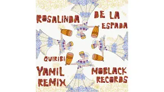 rosalinda de la espada quiribi yamil remix 