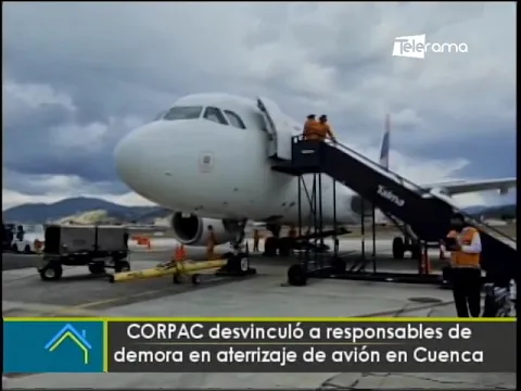 CORPAC desvinculó a responsables de demora en aterrizaje de avión en Cuenca