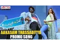 Lagu Aakasam Thassadiyya Promo Video Song - Subramanyam For Sale Songs - Sai DharamTej, Regina Cassandra