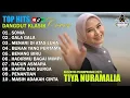 Lagu TIYA NURAMALIA FULL ALBUM💥 sonia_gala gala_menari di atas luka
