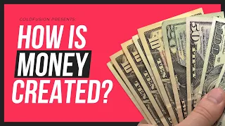 How is Money Created - Everything You Need to Know