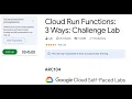 ARC104 - Cloud Run Functions 3 Ways Challenge Lab Google Cloud Qwiklabs 2025