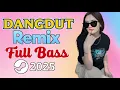 Lagu Best Dangdut Remix Full Bass 2025 – Cocok Buat Temani Kerja \u0026 Santai