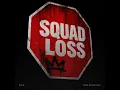 Squad Loss - Shia & Zero Chill