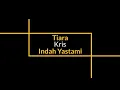Download Lagu Kris- Tiara (Cover) by Indah Yastami (Lirik)