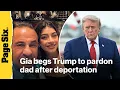 Next Gen NYC star Gia Giudice begs Trump to pardon dad after deportation