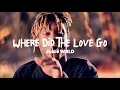 Where Did The Love Go - Juice WRLD | Official Song Video