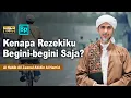 Download Lagu Mengapa Rezeki Saya Tidak Bertambah | Habib Ali Zaenal Abidin Al Hamid