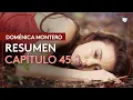 Lagu Doménica Montero | Capítulo 45 - Resumen