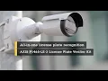 All-in-one license plate recognition with AXIS P1465-LE-3 License Plate Verifier Kit