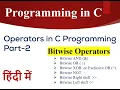 Operators in C Programming PART-2 Bitwise Operators Bitwise AND OR XOR NOT RIGHT LEFT SHIFT